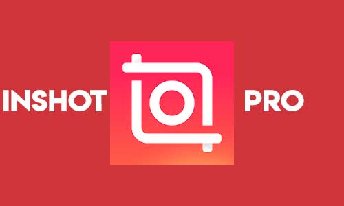 Mengenal Tentang InShot Pro